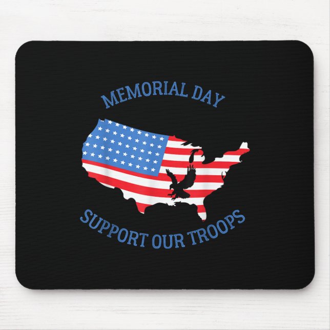 Happy Memorial Day Support Our Troops Usa Gift Mouse Pad (Front)