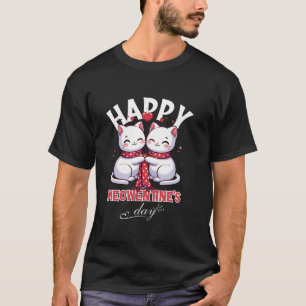 Happy Meowentines Day Funny Cute Cat Couples Valen T-Shirt