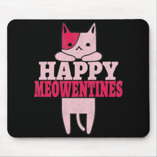 Happy Meowentines   Valentine's day gifts for her Mouse Pad