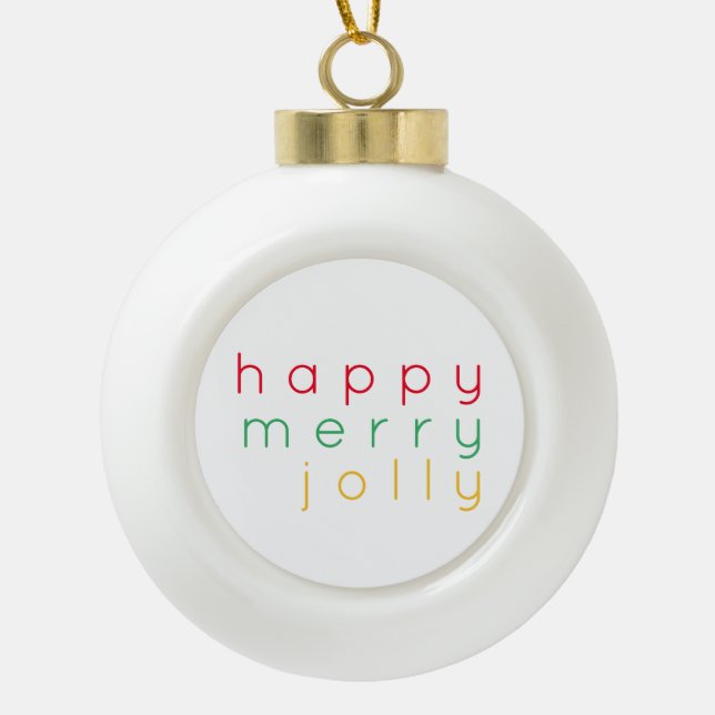 HAPPY MERRY JOLLY Ceramic Ball Ornament (Front)