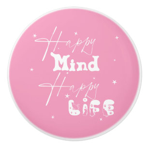 Happy Mind Happy Life Cute Ceramic Knob
