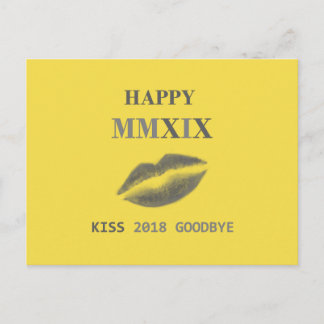 Happy MMXIX kiss 2018 goodbye Postcard