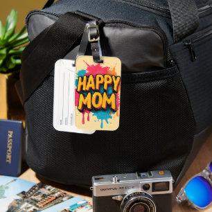 Happy Mom Text with Bright Paint Splatters Luggage Tag
