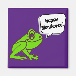 Happy Monday Frog  Magnet
