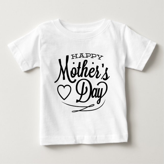 Happy Mother’s Day Baby T-Shirt (Front)
