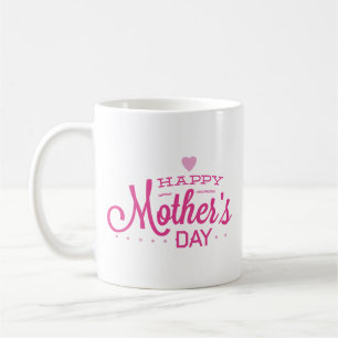 Happy Mother’s Day Coffee Mug