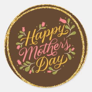 Happy Mother’s Day Floral Cool Stylish Lettering Classic Round Sticker