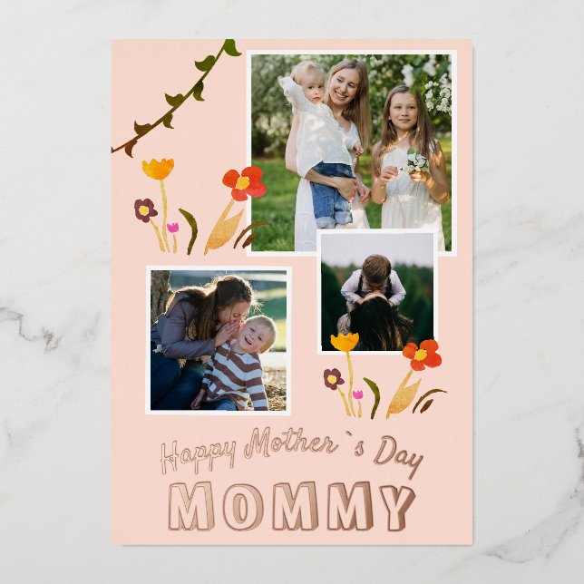Happy Mother`s Day Mummy Flower 3 Photo Gold Foil Holiday Card (Front)