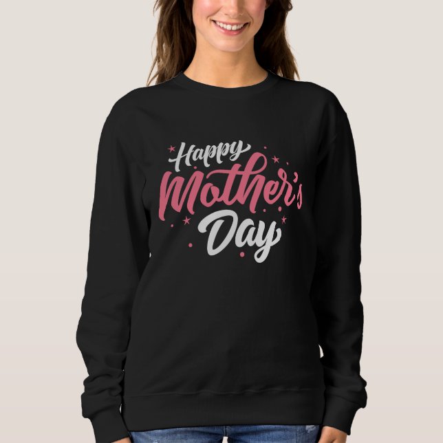 HAPPY MOTHER´S DAY NOVELTY SWEATSHIRT (Front)