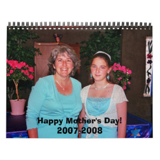 Happy Mother's Day!2007-2008 Calendar