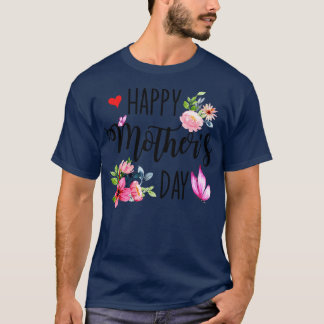 Happy Mothers Day 2022 Cute Floral For Women Mum G T-Shirt