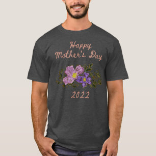 Happy Mother's Day 2022 Flowers T-Shirt