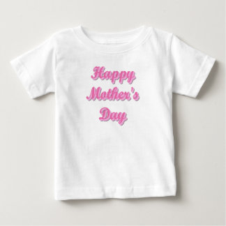 Happy Mother's Day Baby T-Shirt