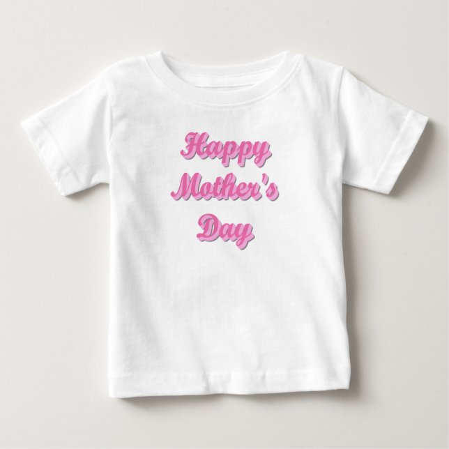 Happy Mother's Day Baby T-Shirt (Front)