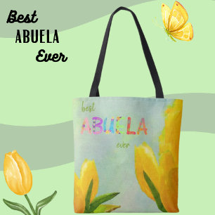 Happy Mother's Day Best Abuela Ever Yellow Tulips Tote Bag