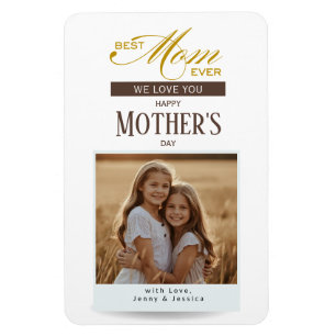 Happy Mother's Day Best Mom Ever Photo Magnet