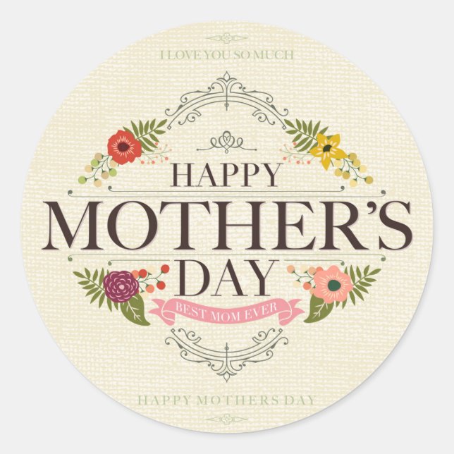 Happy Mother's Day, Best Mum Ever Classic Round Sticker (Front)