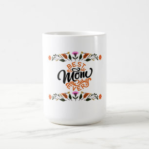  Happy Mother's Day Best Mum Ever  Coffee Mug