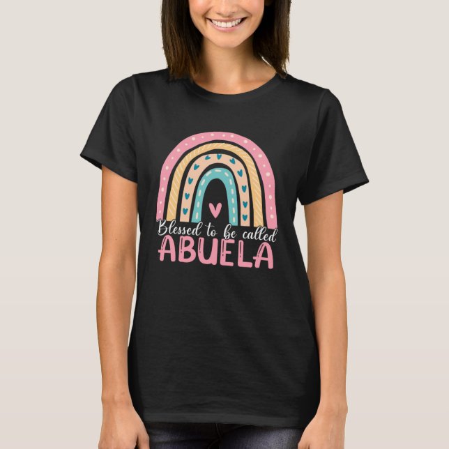 Happy Mothers Day Blessed To Be Called Abuela Rain T-Shirt (Front)