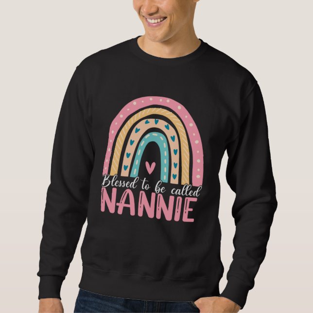 Happy Mothers Day Blessed To Be Called Nannie Rain Sweatshirt (Front)