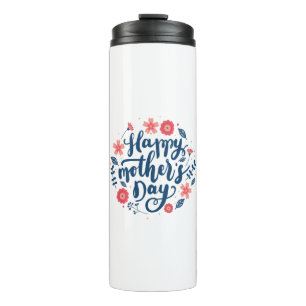 Happy Mother's Day Circle Floral Design Thermal Tumbler