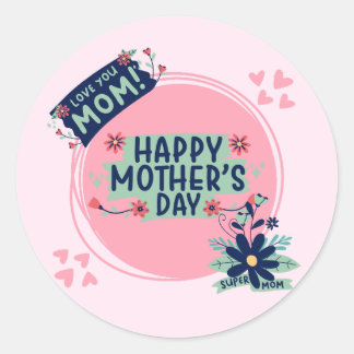 Happy Mother's Day Classic Round Sticker