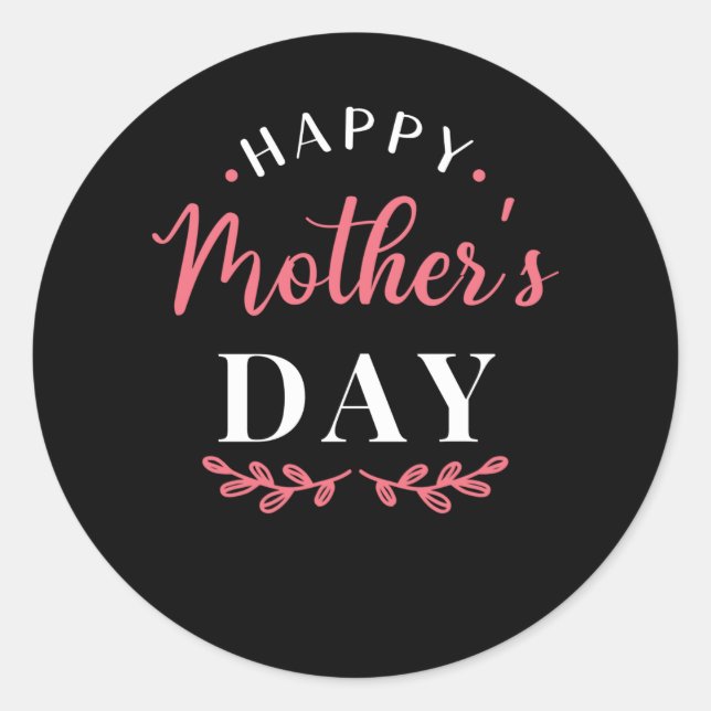 Happy Mothers Day Classic Round Sticker (Front)