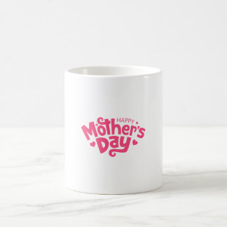 Happy Mother's Day Coffee Mug