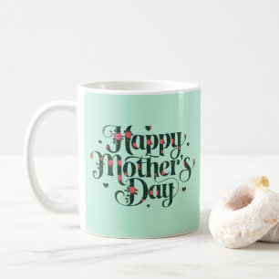Happy Mothers Day Coffee Mug