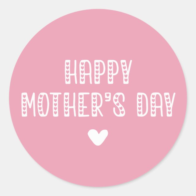 Happy Mother's Day! | Cute Typography Mother's Day Classic Round Sticker (Front)