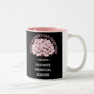 Happy Mother's Day Favourite Financial Burden  Two-Tone Coffee Mug