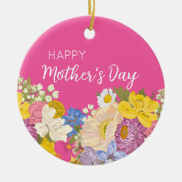 Happy Mother's Day Floral Blooms  Ceramic Ornament