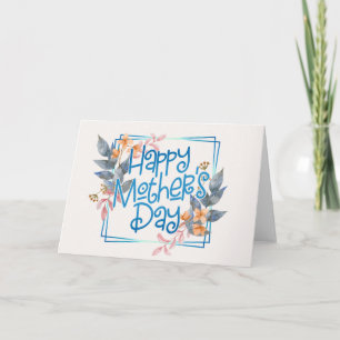 Happy Mother's Day Floral Frame   Greeting Card