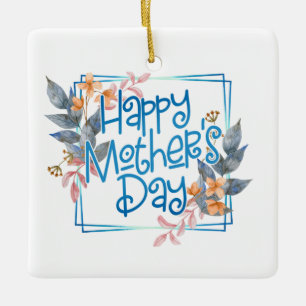 Happy Mother's Day Floral Frame   Ornament