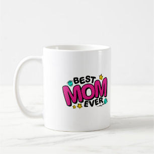  Happy Mothers Day For Best Mum Ever  Coffee Mug