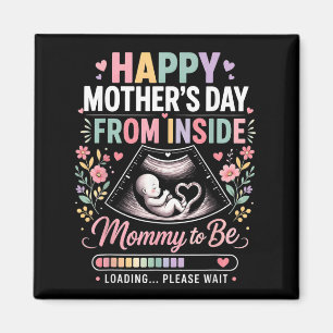 Happy Mothers Day From Inside Mummy To Be Loading Magnet