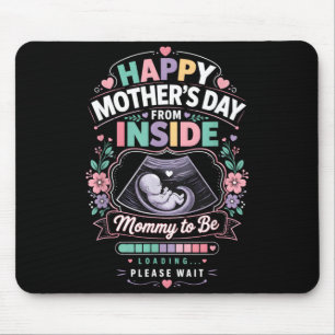 Happy Mothers Day from Inside Mummy to Be Loading Mouse Pad