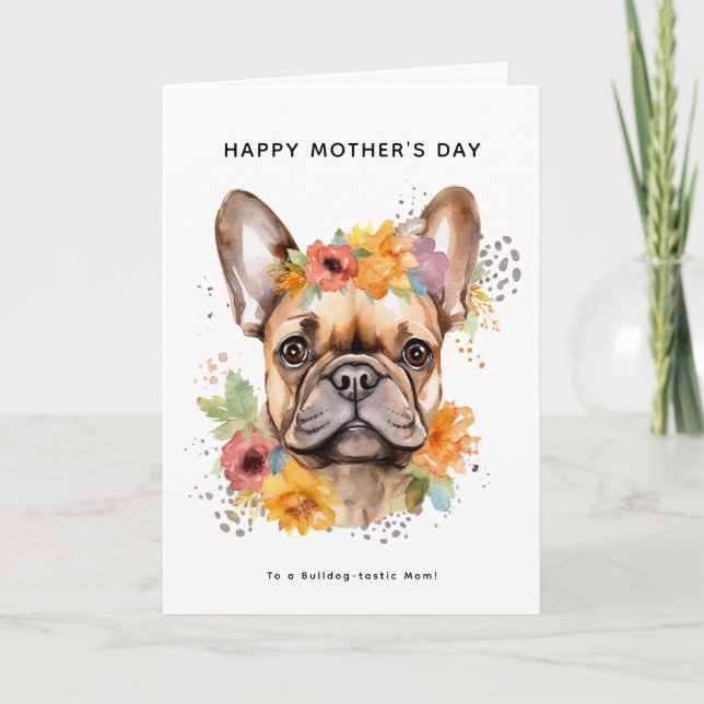 Happy Mother's Day From the Dog | French Bulldog Card (Front)