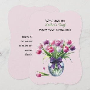Happy Mother's Day from your daughter Tulips Card