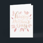 Happy mothers day. Gold pink cute floral script Card<br><div class="desc">Gold pink floral card "Happy mother's day". Printed card doesn't contain real foil or sparkles.</div>