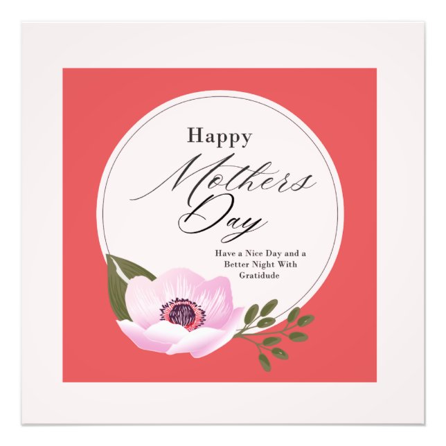 Happy Mother's Day Gratitude. Your are Our World Photo Print (Front)