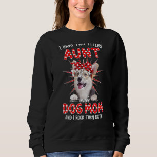 Happy Mother's Day I Have Two Titles Aunt And Dog Sweatshirt