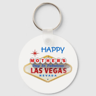 HAPPY Mother's Day In Fabulous Las Vegas Keychain