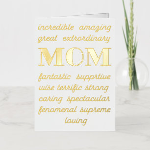 Happy Mothers Day Incredible, Fenominal, Amazing Foil Greeting Card