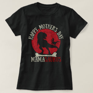 Happy Mother's Day Mamasaurus T-Shirt