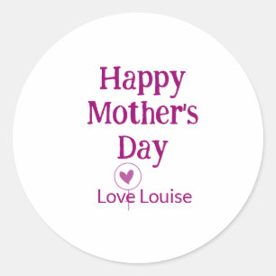 Happy Mother's day mauve love name female sign tit Classic Round Sticker