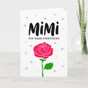 Happy Mother's Day, Mimi, You Mean Everything Card