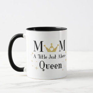 Happy Mother's Day Mum A Title Above Queen Mug