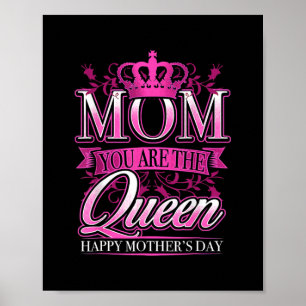 Happy Mothers Day Mum You Are The Queen Pink Poster