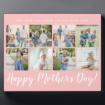 Happy Mother's Day Photo Collage Custom Blush Pink Plaque<br><div class="desc">Happy Mother's Day script font with 8 family photo slots along with a custom message for your number 1 Mom.</div>
